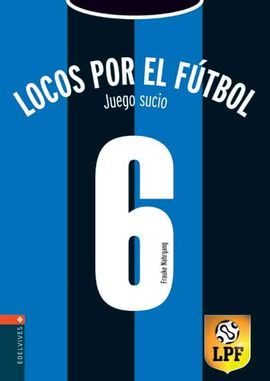 LOCOS POR EL FTBOL - JUEGO SUCIO