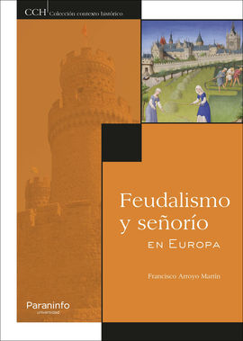 FEUDALISMO Y SEORO EN EUROPA