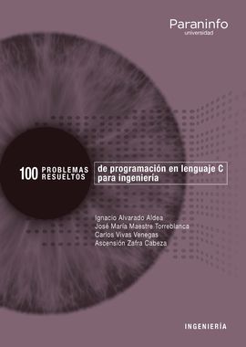 100 PROBLEMAS RESUELTOS DE  PROGRAMACIN EN LENGUAJE C PARA INGENIERA