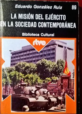 MISIN DEL EJERCITO EN LA SOCIEDAD CONTEMPORANEA, LA