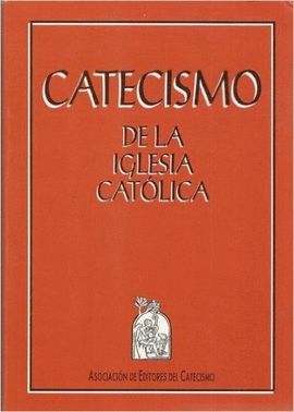 CATECISMO DE LA IGLESIA CATLICA