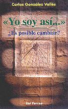 062 - �YO SOY AS�...�. �ES POSIBLE CAMBIAR?
