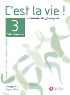 C'EST LA VIE 3 EXERCICES