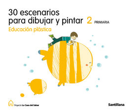 30 ESCENARIOS PARA DIBUJAR Y PINTAR EDUCACION PLASTICA 2 PRIMARIA LA CASA DEL SA