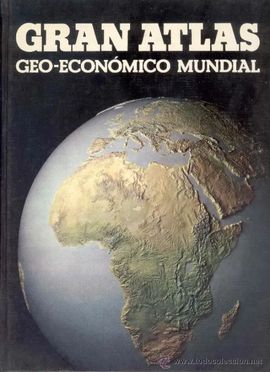 GRAN ATLAS GEO-ECONMICO MUNDIAL