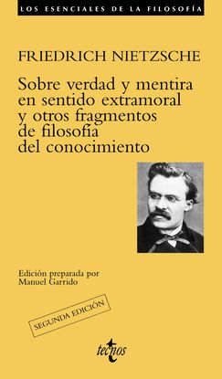 SOBRE VERDAD Y MENTIRA EN SENTIDO EXTRAMORAL Y OTROS FRAGMENTOS DE FILOSOFA DEL