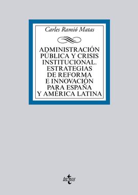 ADMINISTRACIN PBLICA Y CRISIS INSTITUCIONAL. ESTRATEGIAS DE REFORMA E INNOVACI