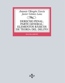 DERECHO PENAL. PARTE GENERAL: ELEMENTOS BSICOS DE TEORA DEL DELITO