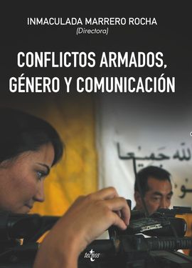 CONFLICTOS ARMADOS, GÉNERO Y COMUNICACIÓN