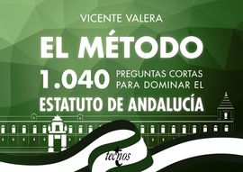 EL MTODO.1040 PREGUNTAS CORTAS PARA DOMINAR EL ESTATUTO DE ANDALUCA