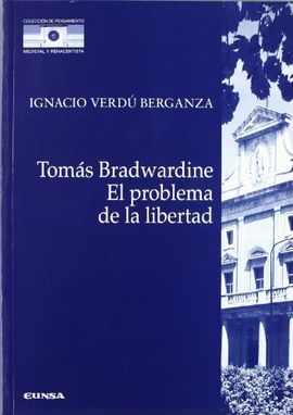 TOMS BRADWARDINE. EL PROBLEMA DE LA LIBERTAD