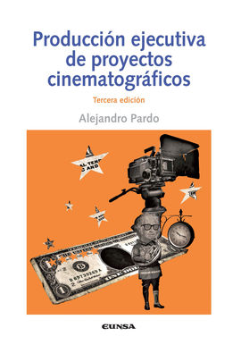 PRODUCCIN EJECUTIVAS DE PROYECTOS CINEMATOGRFRICOS 3ED