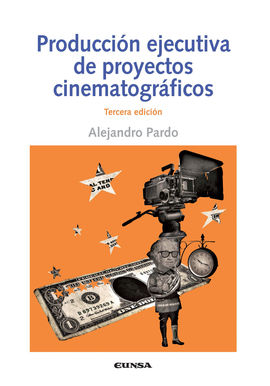 PRODUCCI�N EJECUTIVAS DE PROYECTOS CINEMATOGR�FRICOS 3�ED