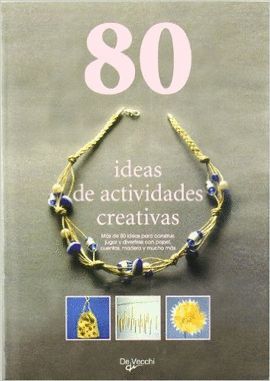 80 IDEAS DE ACTIVIDADES CREATIVAS