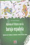 ADIVINA EL FUTURO CON BARAJA ESPAOLA