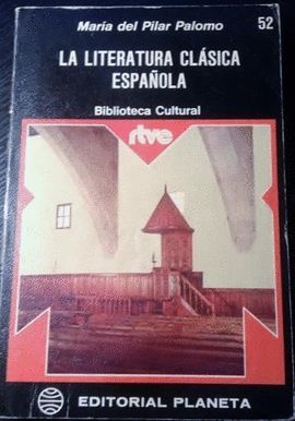LA LITERATURA CLSICA ESPAOLA