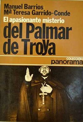 EL APASIONANTE MISTERIO DE EL PALMAR DE TROYA