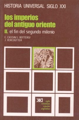 LOS IMPERIOS DEL ANTIGUO ORIENTE. II. EL FIN DEL SEGUNDO MILENIO