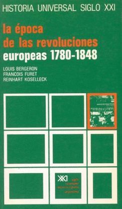 LA POCA DE LAS REVOLUCIONES EUROPEAS, 1780-1848