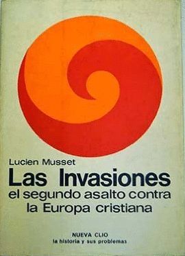 INVASIONES, LAS : SEGUNDO ASALTO CONTRA LA EUROPA CRISTIANA (SIGLO VII-XI)