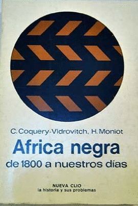 AFRICA NEGRA DE 1800 A NUESTROS DAS