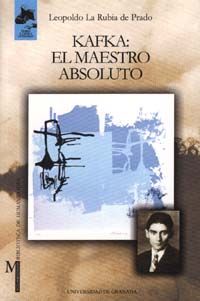 KAFKA: EL MAESTRO ABSOLUTO