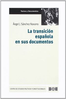 LA TRANSICIN ESPAOLA EN SUS DOCUMENTOS