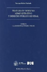 TRATADO DE DERECHO ADMINISTRATIVO Y DERECHO PBLICO GENERAL. TOMO X. LA ADMINIST