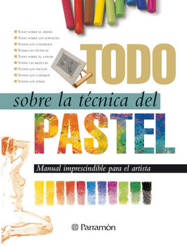 TODO SOBRE LA TCNICA DEL PASTEL