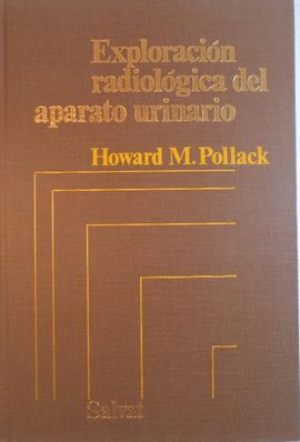 EXPLORACI�N RADIOL�GICA DEL APARATO URINARIO