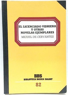 EL LICENCIADO VIDRIERA Y OTRAS NOVELAS EJEMPLARES