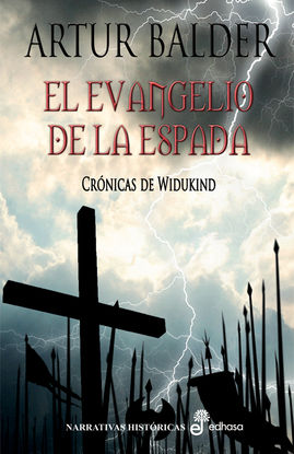 EL EVANGELIO DE LA ESPADA. CRNICAS DE WIDUKIND