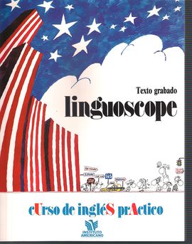 CURSO DE INGLS PRCTICO LINGUOSCOPE: TEXTO GRABADO