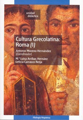 CULTURA GRECOLATINA: ROMA (I)