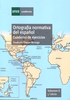 ORTOGRAFA NORMATIVA DEL ESPAOL. CUADERNO DE EJERCICIOS. VOLUMEN II. 5 EDICIN