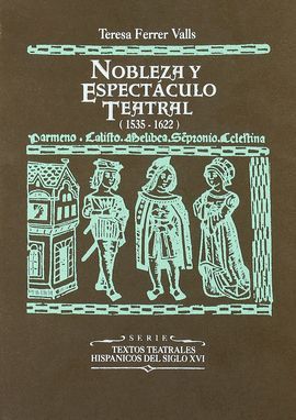 NOBLEZA Y ESPECTCULO TEATRAL (1535-1622)