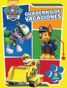 PAW PATROL. CUADERNO DE VACACIONES - 3 AOS (CUADERNOS DE VACACIONES DE LA PATRU