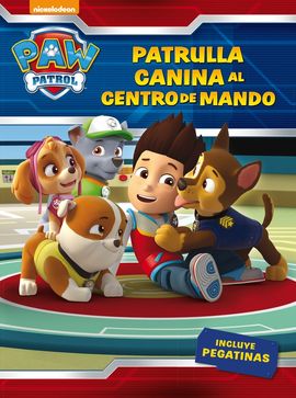 PATRULLA CANINA, AL CENTRO DE MANDO! (PAW PATROL  PATRULLA CANINA. ACTIVIDADES