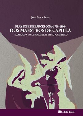 FRAY JOS DE BARCELONA (1739-1800): DOS MAESTROS DE CAPILLA