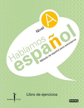 MTODO DE ESPAOL PARA EXTRANJEROS. HABLAMOS ESPAOL. NIVEL A. LIBRO DE EJERCICI