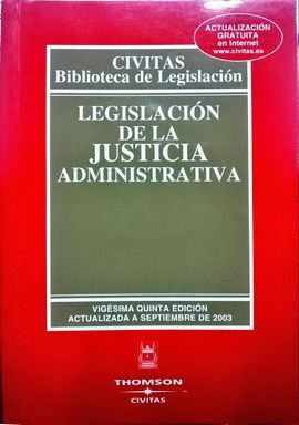 LEGISLACI�N DE LA JUSTICIA ADMINISTRATIVA