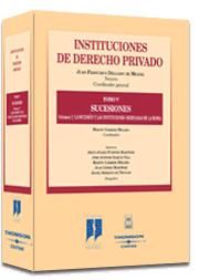 INSTITUCIONES DE DERECHO PRIVADO. TOMO V. SUCESIONES VOLUMEN 1 - LA SUCESIN Y