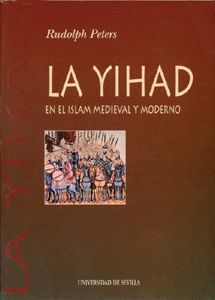 LA YIHAD EN EL ISLAM MEDIEVAL Y MODERNO