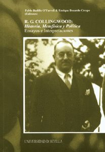 R.G. COLLINGWOOD: HISTORIA, METAFSICA Y POLTICA