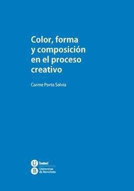 COLOR, FORMA Y COMPOSICIN EN EL PROCESO CREATIVO