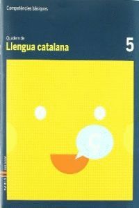 QUADERN LLENGUA CATALANA 5 C.BAS.