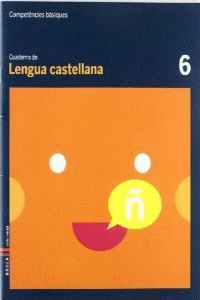 CUADERNO LENGUA CASTELLANA 6 C.BAS.