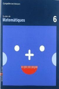 QUADERN MATEMTIQUES 6 COMPETNCIES BSIQUES