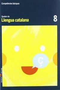 QUADERN LLENGUA CATALANA 8 CICLE MITJ COMPETNCIES BSIQUES