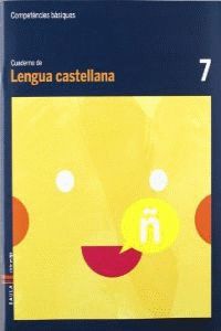 CUADERNO LENGUA CASTELLANA 7 CICLE MITJ COMPETNCIES BSIQUES